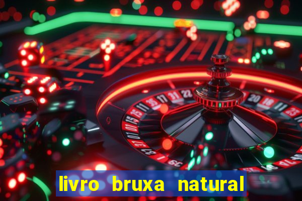 livro bruxa natural pdf gratis